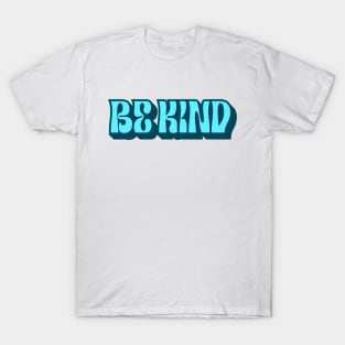 Be Kind T-Shirt